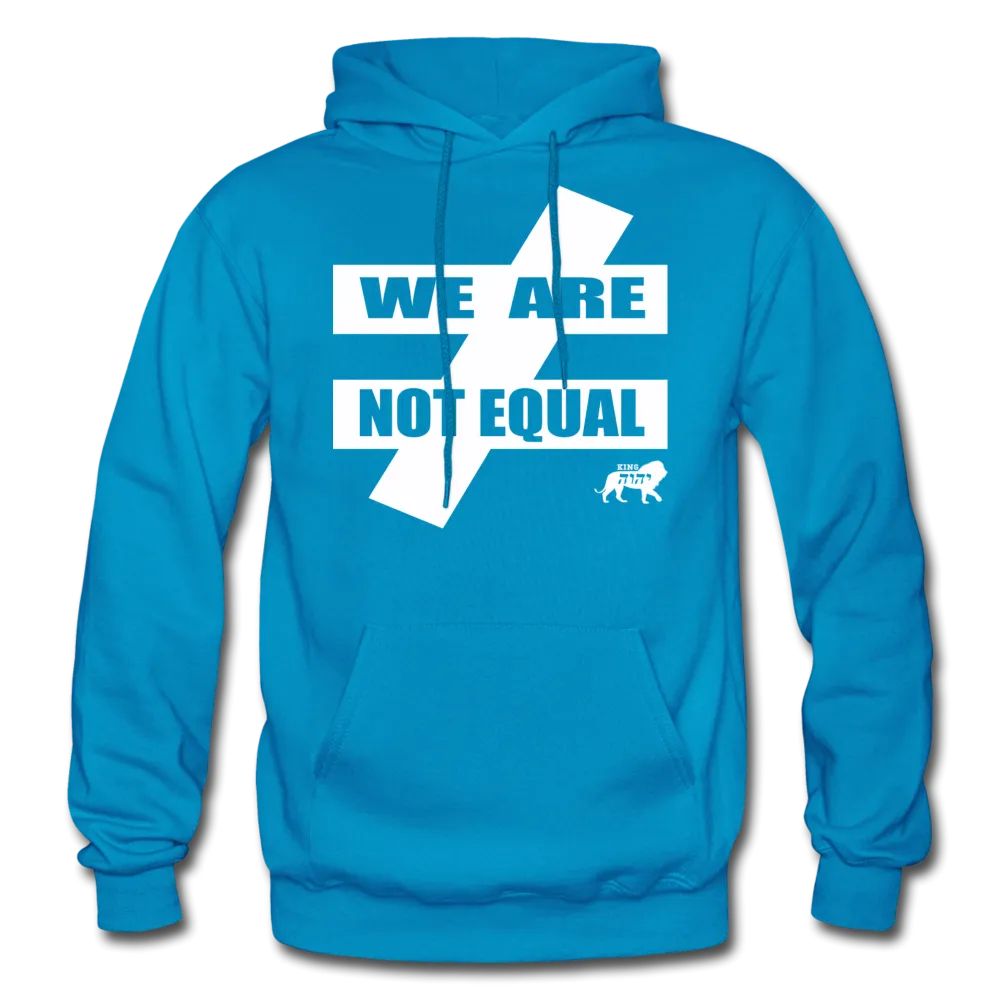 King YAHWEH We Are Not Equal Heavy Blend Adult Hoodie