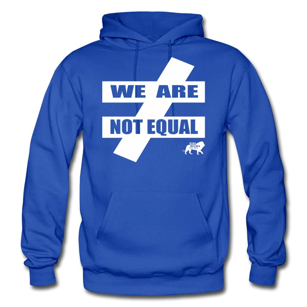 King YAHWEH We Are Not Equal Heavy Blend Adult Hoodie