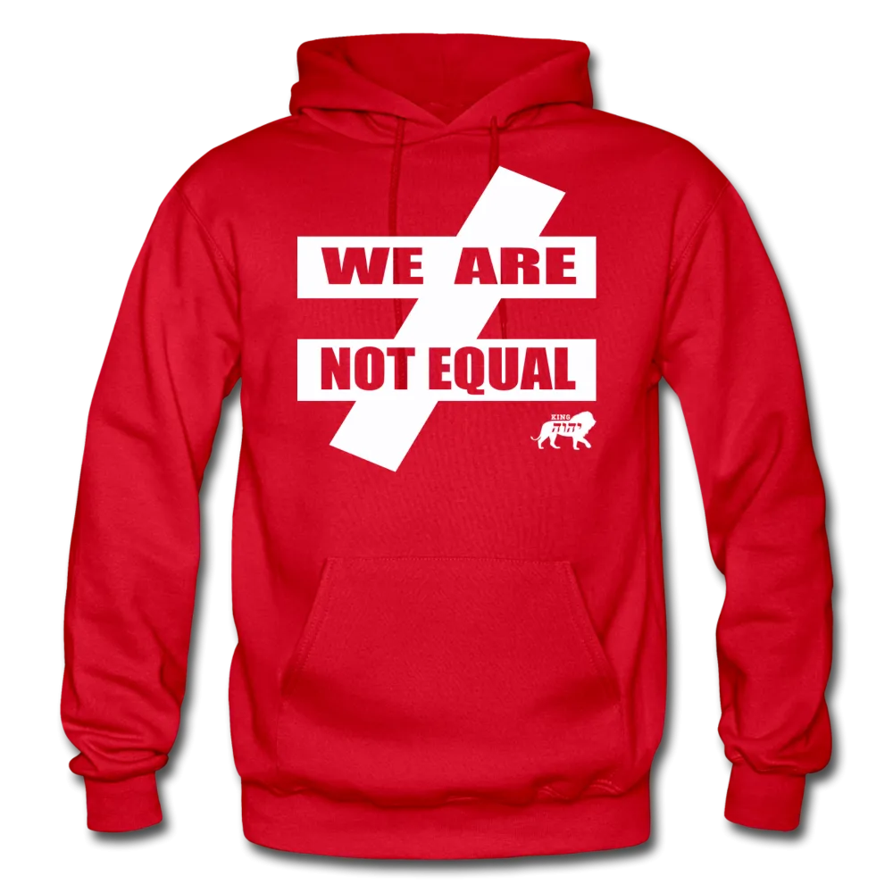 King YAHWEH We Are Not Equal Heavy Blend Adult Hoodie
